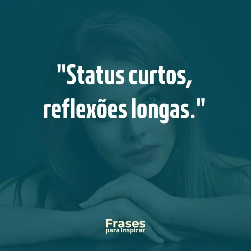 Status curtos, reflexões longas