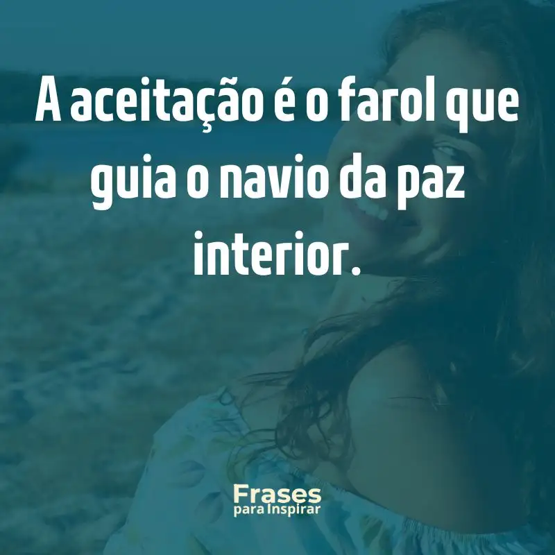 Ecos de Inspiração: 76 Frases de Efeito para Status 1 Ecos de Inspiração: 76 Frases de Efeito para Status: A aceitação é o farol que guia o navio da paz interior