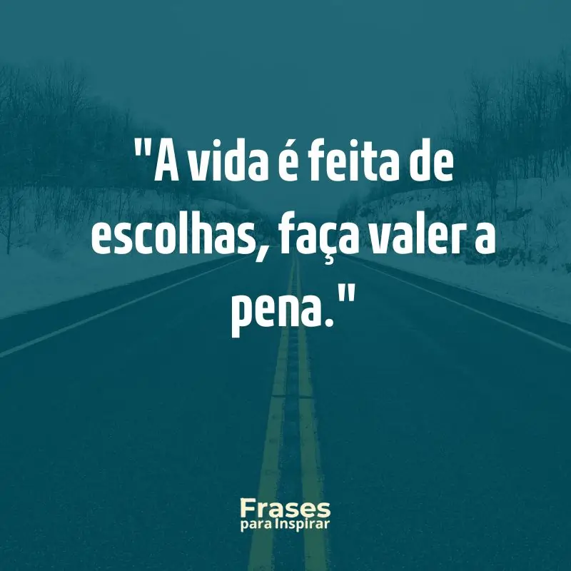 76 Frases de Status para WhatsApp: Inspire-se e Compartilhe 1 Frases de Status para WhatsApp: Inspire-se e Compartilhe: A vida é feita de escolhas, faça valer a pena